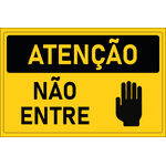 Placa de Atenção | Não Entre