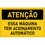 Placa de Atenção | Essa Máquina Tem Acionamento Automático