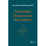 ORIENTAÇÕES LITÚRGICAS