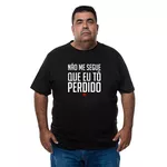 Camiseta Plus Size - Frase Não Me Segue Que Eu Tô Perdido.