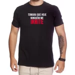 Camiseta Engraçada Tomara Que Hoje Ninguém Me Irrite Use Clan