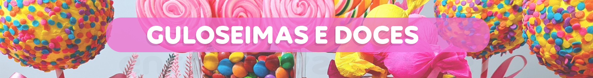 Guloseimas e Doces