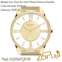 RLG-7616 - Relógio Euro Ouse Ser Você Mesma Feminino Dourado EU2036YQF-4D