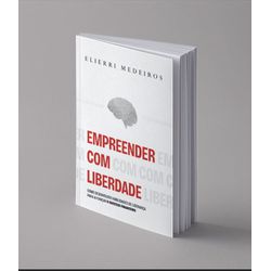 Empreender com Liberdade - Como Desenvolver Habili... - AROMATIZANDO BRASIL