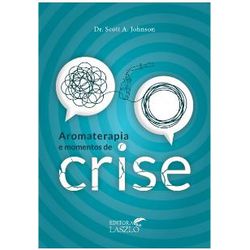 Livro Aromaterapia e Momentos de Crise - A03 - AROMATIZANDO BRASIL