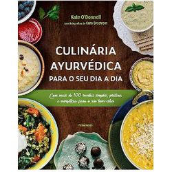 Culinária Ayurvédica para o seu dia a dia: Com mai... - AROMATIZANDO BRASIL