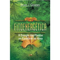 Fitoenergética: A energia das plantas no equilíbri... - AROMATIZANDO BRASIL