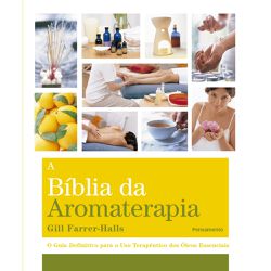 A Biblia da Aromaterapia - ABA1774 - AROMATIZANDO BRASIL