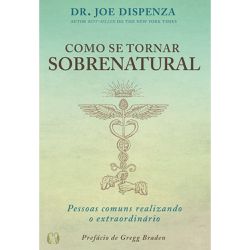 Como se Tornar Sobrenatural: Pessoas Comuns realiz... - AROMATIZANDO BRASIL