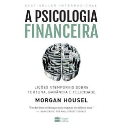 A psicologia financeira: lições atemporais sobre f... - AROMATIZANDO BRASIL