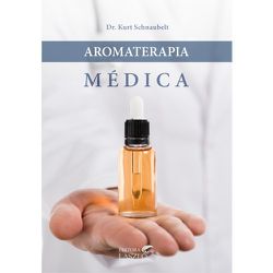 AROMATERAPIA MÉDICA: CURANDO COM OS ÓLEOS ESSENCIA... - AROMATIZANDO BRASIL