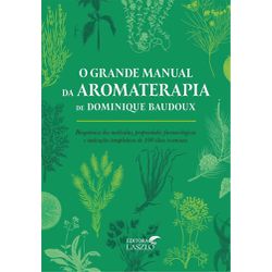 O Grande Manual da Aromaterapia - ALZ6439 - AROMATIZANDO BRASIL