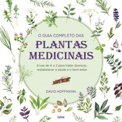 O GUIA COMPLETO DAS PLANTAS MEDICINAIS: ERVAS DE A... - AROMATIZANDO BRASIL