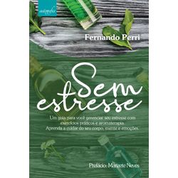  Sem estresse - Autor : Fernando Perri e com prefá... - AROMATIZANDO BRASIL