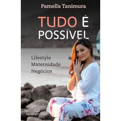 Tudo é Possivel - Pamella Tanimura - TEP - AROMATIZANDO BRASIL