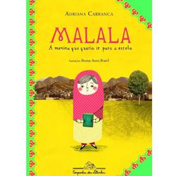 Livro Malala, A Menina Que Queria Ir Para A Escola... - BAIUCA