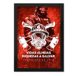 Poster com Moldura Militar Bombeiro Vidas Alheias ... - b2b-team6.com.br