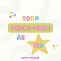 TERÇA-FEIRA ÁS 13H - 00309 - Bella Mini