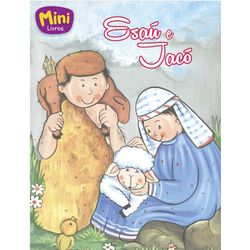 Mini - Bíblicos: Esaú e Jacó - 9788573895339 - Benedictus Livraria Católica