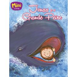 Mini - Bíblicos: Jonas e o Grande Peixe - 97885738... - Benedictus Livraria Católica