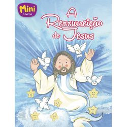 Mini - Bíblicos: Ressurreição de Jesus - 978857389... - Benedictus Livraria Católica