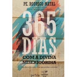 365 DIAS COM A MISERICORDIA DIVINA - Pe. Rodrigo N... - Benedictus Livraria Católica