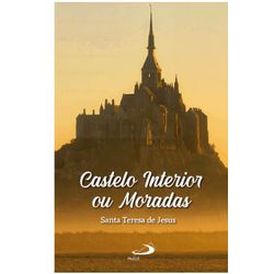 LIVRO CASTELO INTERIOR OU MORADAS - 9788534903332 - Benedictus Livraria Católica