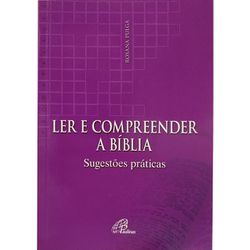 LER E COMPREENDER A BIBLIA - ROSANA PULGA - 978853... - Benedictus Livraria Católica