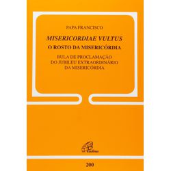 DOC 200 - MISERICORDIAE VULTUS - O ROSTO DA MISERI... - Benedictus Livraria Católica