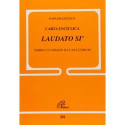 DOC 201 - PAPA FRANCISCO - CARTA ENCÍCLICA - LAUDA... - Benedictus Livraria Católica