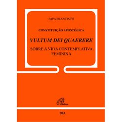 DOC 203 - CONSTITUIÇÃO APOSTÓLICA VOLTUM DEI QUAER... - Benedictus Livraria Católica