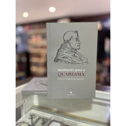 MEDITACOES PARA A QUARESMA -Santo Tomás de Aquino ... - Benedictus Livraria Católica