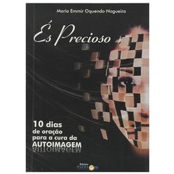 ÉS PRECIOSO - 10 Dias de Oração para Cura da Autoi... - Benedictus Livraria Católica