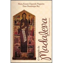 O SEGREDO DE MADALENA - EMMIR NOGUEIRA - 2430 - Benedictus Livraria Católica