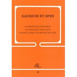 DOC 41 - GAUDIUM ET SPES - CONSTITUIÇÃO PASTORAL D... - Benedictus Livraria Católica