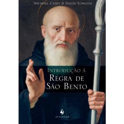 INTRODUÇÃO A REGRA DE SÃO BENTO - 9788584911264 - Benedictus Livraria Católica