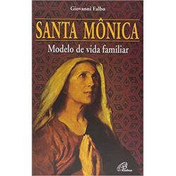 SANTA MONICA MODELO DE VIDA FAMILIAR - 97885356295... - Benedictus Livraria Católica