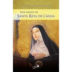 NOS PASSOS DE SANTA RITA DE CASSIA - 2835 - Benedictus Livraria Católica