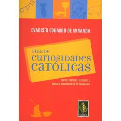 Guia de Curiosidades Católicas - 9788532635501 - Benedictus Livraria Católica