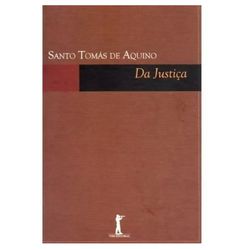 DA JUSTICA SÃO TOMA DE AQUINO - 9788562910128 - Benedictus Livraria Católica