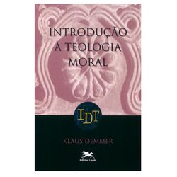 INTRODUCAO A TEOLOGIA MORAL - 9788515019144 - Benedictus Livraria Católica