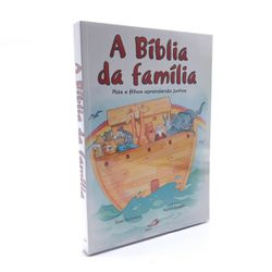 A BÍBLIA DA FAMÍLIA - PAIS E FILHOS APRENDENDO JUN... - Benedictus Livraria Católica