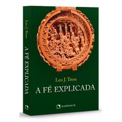 A FE EXPLICADA - Leo J. Trese - 9786586964547 - Benedictus Livraria Católica