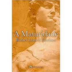 A MATURIDADE - RAFAEL LLANO CIFUENTES - 9786586964... - Benedictus Livraria Católica