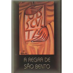 A REGRA DE SÃO BENTO - 2ºEDIÇÃO - 9788586793639... - Benedictus Livraria Católica