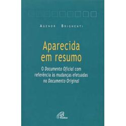 APARECIDA EM RESUMO - AGENOR BRIGHENT - 9788535622... - Benedictus Livraria Católica