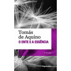 O ENTE E A ESSÊNCIA - SANTO TOMÁS DE AQUINO - ED.B... - Benedictus Livraria Católica