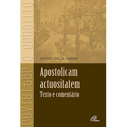 APOSTOLICAM ACTUOSITATEM - TEXTO E COMENTÁRIO - 97... - Benedictus Livraria Católica