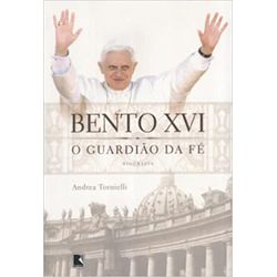 BENTO XVI - O GUARDIÃO DA FÉ - 9788501074010 - Benedictus Livraria Católica