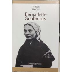 BERNADETTE SOUBIROUS - 9788556380418 - Benedictus Livraria Católica